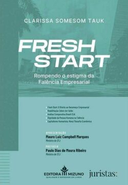 FRESH START - ROMPENDO O ESTIGMA DA FALENCIA EMPRESARIAL