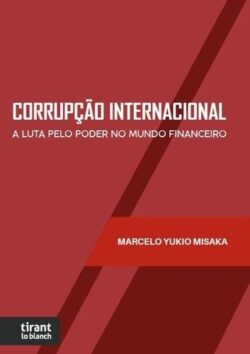 CORRUPCAO INTERNACIONAL - A LUTA PELO PODER NO MUNDO FINANCEIRO