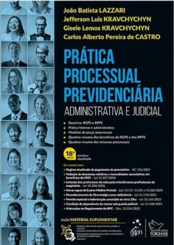 PRATICA PROCESSUAL PREVIDENCIARIA - ADMINISTRATIVA E JUDICIAL