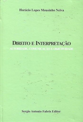 DIRETO E INTERPRETACAO - AUTORIDADE, COMUNICACAO E OBJETIVIDADE