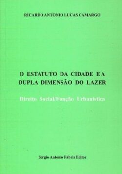 ESTATUTO DA CIDADE E A DUPLA DIMENSAO DO LAZER