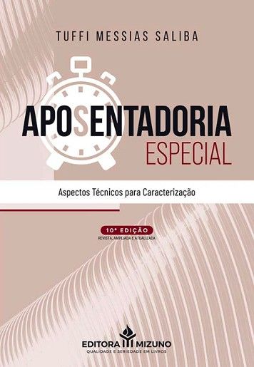 APOSENTADORIA ESPECIAL - ASPECTOS TECNICOS PARA CARACTERIZACAO