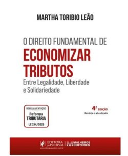 DIREITO FUNDAMENTAL DE ECONOMIZAR TRIBUTOS