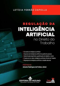 REGULACAO DA INTELIGENCIA ARTIFICIAL NO DIREITO DO TRABALHO