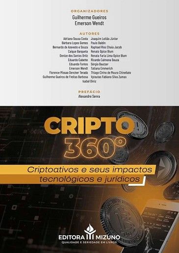 CRIPTO 360° - CRIPTOATIVOS E SEUS IMPACTOS TECNOLOGICOS E JURIDICOS