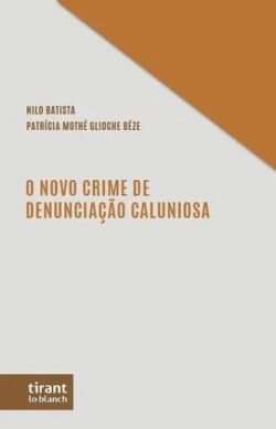 NOVO CRIME DE DENUNCIACAO CALUNIOSA