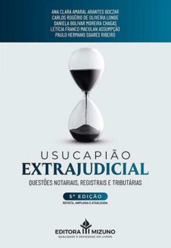 USUCAPIAO EXTRAJUDICIAL - QUESTOES NOTARIAIS, REGISTRAIS E TRIBUTARIAS