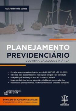 PLANEJAMENTO PREVIDENCIARIO - DOUTRINA, CALCULOS E PRATICA