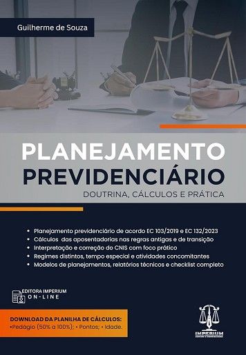 PLANEJAMENTO PREVIDENCIARIO - DOUTRINA, CALCULOS E PRATICA
