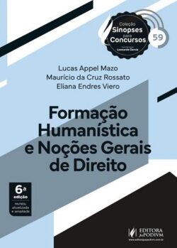SINOPSES PARA CONCURSOS - V.59 - FORMACAO HUMANISTICA E NOCOES GERAIS DE DIREITO