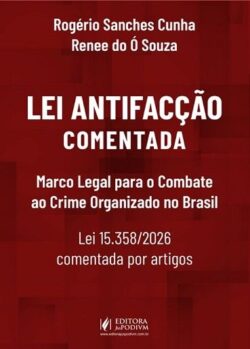 LEI ANTIFACCAO COMENTADA-LEI 15.358/26 COMETADA POR ARTIGOS