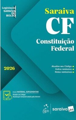 CONSTITUICAO FEDERAL - LEGISLACAO SARAIVA DE BOLSO