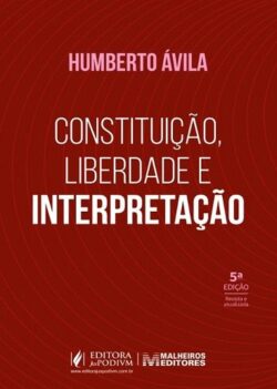 CONSTITUICAO, LIBERDADE E INTERPRETACAO