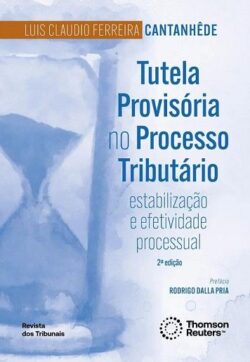 TUTELA PROVISORIA NO PROCESSO TRIBUTARIO
