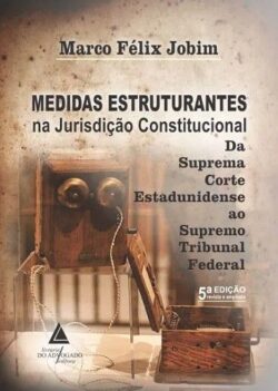 MEDIDAS ESTRUTURANTES NA JURISDICAO CONSTITUCIONAL