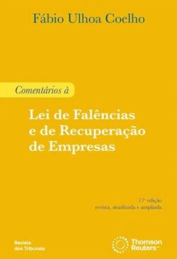 COMENTARIOS A LEI DE FALENCIAS E DE RECUPERACAO DE EMPRESAS
