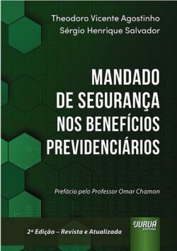MANDADO DE SEGURANCA NOS BENEFICIOS PREVIDENCIARIOS