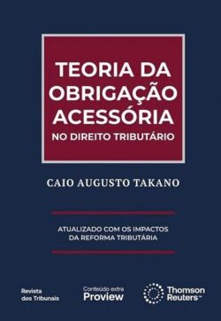 TEORIA DA OBRIGACAO ACESSORIA NO DIREITO TRIBUTARIO