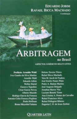 ARBITRAGEM NO BRASIL - ASPECTOS JURIDICOS RELEVANTES
