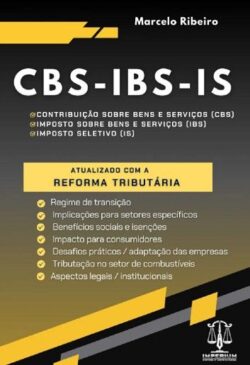 CBS - IBS - IS - RREFORMA TRIBUTARIA