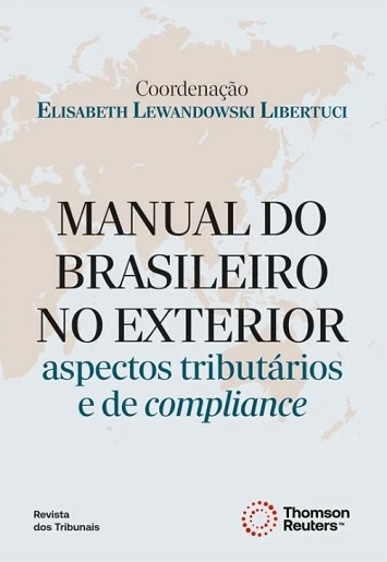 MANUAL DO BRASILEIRO NO EXTERIOR - ASPECTOS TRIBUTARIOS E DE COMPLIANCE