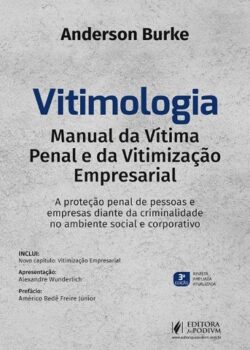 VITIMOLOGIA - MANUAL DA VITIMA PENAL E DA VITIMIZACAO EMPRESARIAL