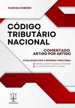 CODIGO TRIBUTARIO NACIONAL - COMENTADO ARTIGO POR ARTIGO