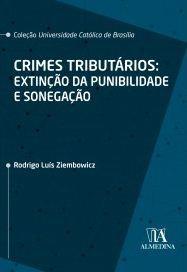 CRIMES TRIBUTARIOS: EXTINCAO DA PUNIBILIDADE E SONEGACAO