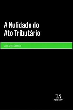NULIDADE DO ATO TRIBUTARIO,A