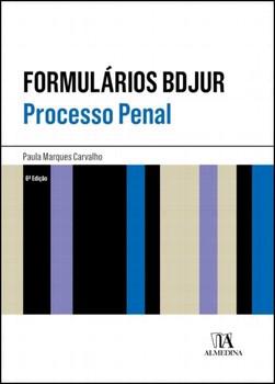 FORMULARIOS BDJUR: PROCESSO PENAL