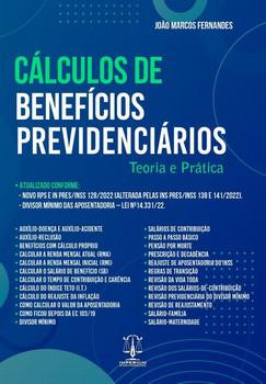 CALCULOS DE BENEFICIOS PREVIDENCIARIOS - TEORIA E PRATICA