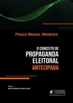 CONCEITO DE PROPAGANDA ELEITORAL ANTECIPADA