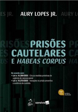 PRISOES CAUTELARES E HABEAS CORPUS