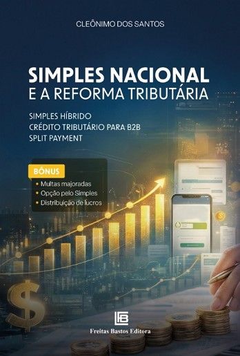 SIMPLES NACIONAL E A REFORMA TRIBUTARIA