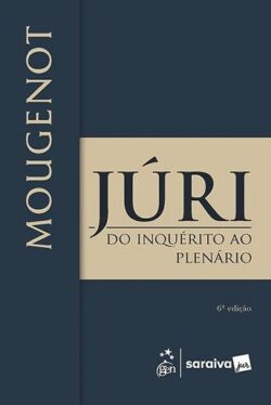 JURI - DO INQUERITO AO PLENARIO