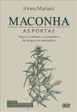 MACONHA - AS PORTAS: ASPECTOS CULTURAIS E SOCIOJURIDICOS DAS DROGAS E DO NARCOTRAFICO