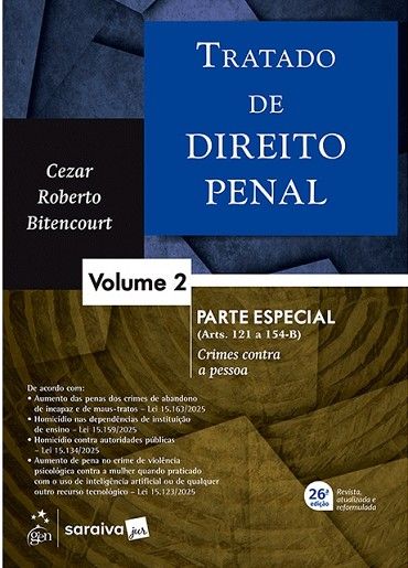TRATADO DE DIREITO PENAL - VOL.2 - PARTE ESPECIAL ARTS. 121 A 154-B