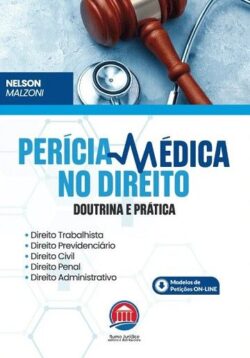 PERICIA MEDICA NO DIREITO - DOUTRINA E PRATICA