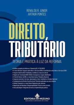 DIREITO TRIBUTARIO - TEORIA E PRATICA A LUZ DA REFORMA