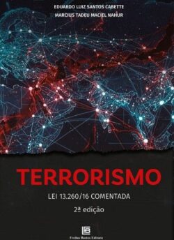 TERRORISMO LEI 13.260/16 COMENTADA