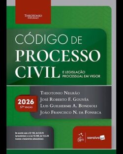 CODIGO DE PROCESSO CIVIL E LEGISLACAO CIVIL EM VIGOR-NEGRAO, THEOTONIO, 57ª EDICAO