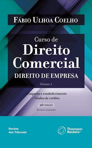 CURSO DE DIREITO COMERCIAL - DIREITO DE EMPRESA VOL.1