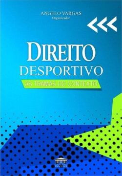 DIREITO DESPORTIVO AS TRAMAS DO CONTEXTO