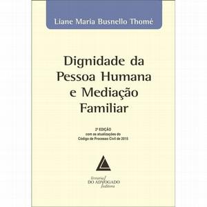 DIGNIDADE DA PESSOA HUMANA E MEDIACAO FAMILIAR