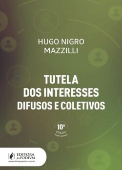TUTELA DOS INTERESSES DIFUSOS E COLETIVOS