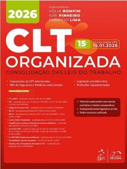 CLT ORGANIZADA - CONSOLIDACAO DAS LEIS DO TRABALHO