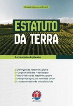 ESTATUTO DA TERRA - COMENTADO E EXPLICADO