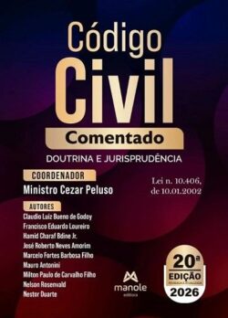 CODIGO CIVIL COMENTADO - DOUTRINA E JURISPRUDENCIA