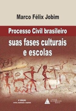 PROCESSO CIVIL BRASILEIRO SUAS FASES CULTURAIS E ESCOLAS