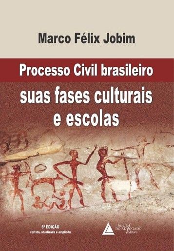 PROCESSO CIVIL BRASILEIRO SUAS FASES CULTURAIS E ESCOLAS